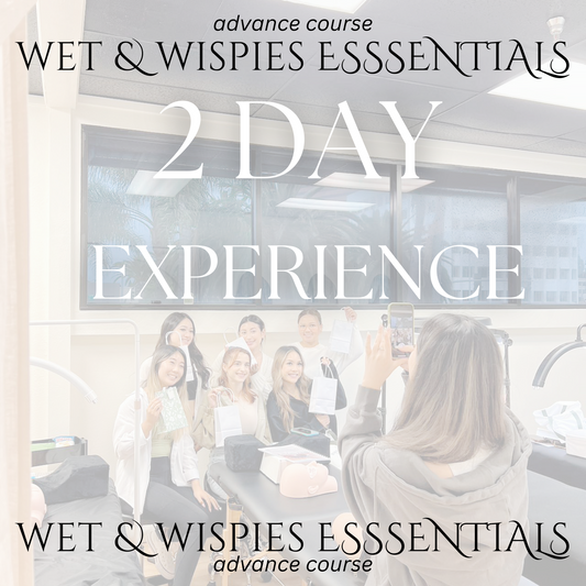 Wet & Wispies Essentials 2 Day Lash Training (Advance)